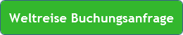 Weltreise Buchungsanfrage